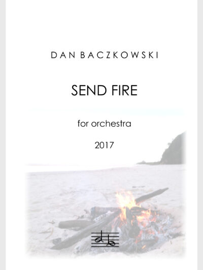 Send Fire for orchestra